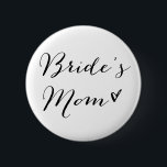 Brides Mamma | Knapp för modern kalligrafi<br><div class="desc">Knapp för budens mamma med modern kalligrafi. Det finns annan text i min butik.</div>