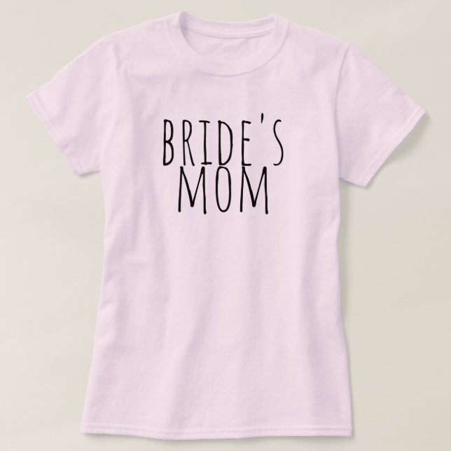 Bride's Mom Bridal Party Wedding T Shirt (Design framsida)