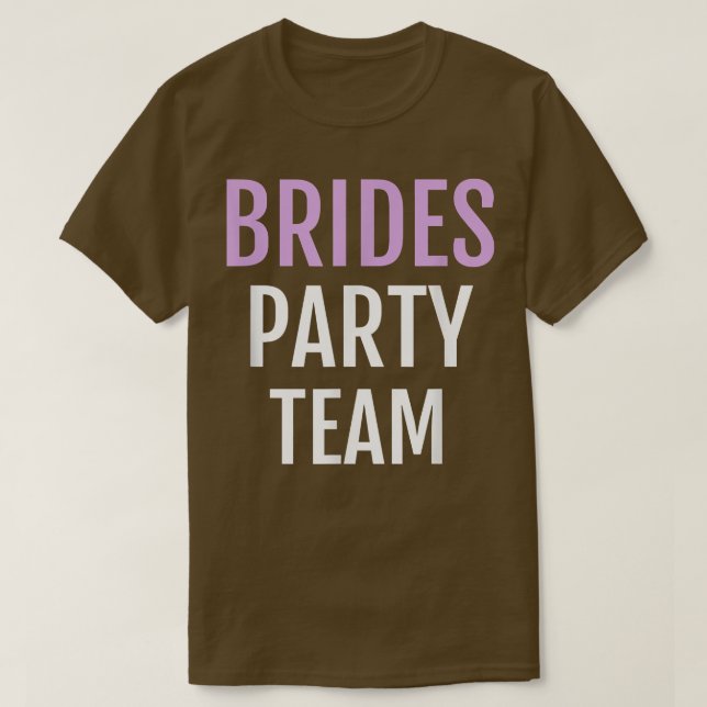 Brides Party Team Funny Novelty Bride Team Tee (Design framsida)