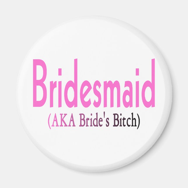 Bridesmaid (alias) magnet (Framsidan)