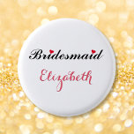 Bridesmaid Bröllop Möhippa Bachelorette Party Whit Knapp<br><div class="desc">Vackert,  elegant,  roligt,  coola,  anpassningsbar,  personlig,  snyggt runt återknapp för bridesmaid for möhippa,  bachelorette Party,  bröllopsfest.</div>