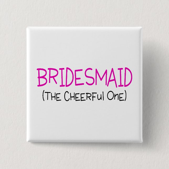 Bridesmaid den Cheerful One Knapp (Framsida)