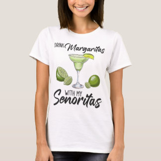 Bridesmaid Drinking Margaritas With My Senoritas B T Shirt