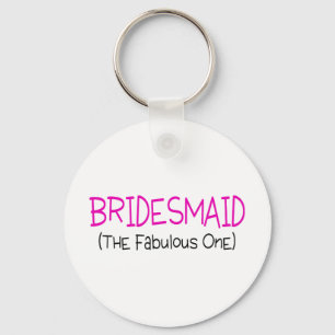 Bridesmaid, Fabulous One Nyckelring