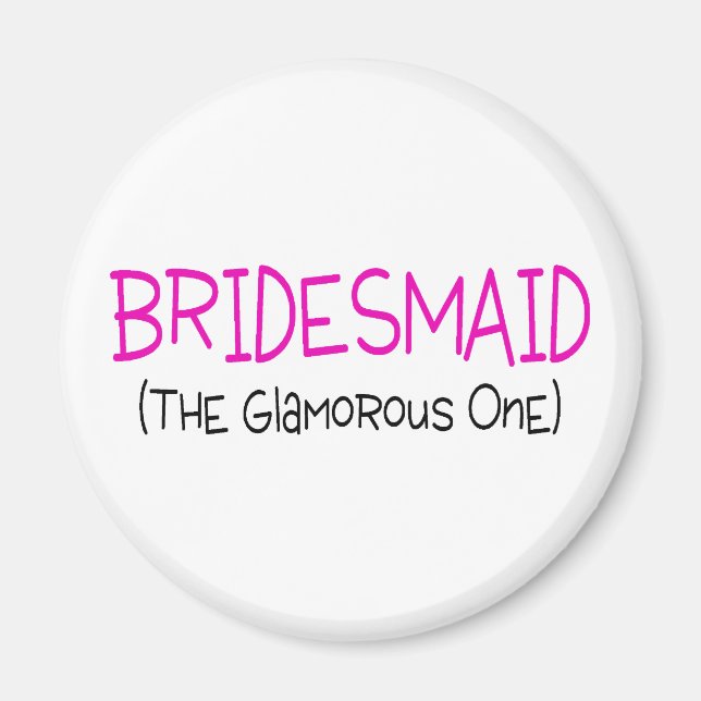 Bridesmaid Glamous ett Magnet (Framsidan)