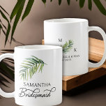 Bridesmaid Handflatan Löv Brudens sida Personlig Kaffemugg<br><div class="desc">Brudens sida presenterar mugg för att anpassa sig till ditt brudstöd - eller någon i din bröllopsfest. Bridesmaid är skrivet i snabb handskriven kalligrafi och du kan enkelt byta till en annan roll genom att ange designen verktyg. Konstruktionen har en vattenfärg, tropiska handflatan löv, som också används i monogrammotivet med...</div>