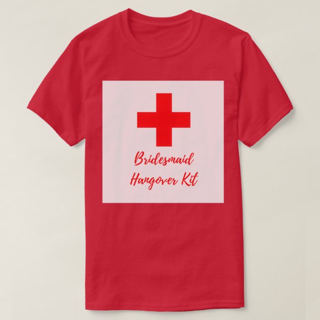 Bridesmaid Hangover Kit T Shirt (Design framsida)