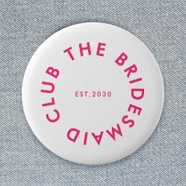 Bridesmaid Klubb Bachelorette Knapp