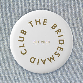 Bridesmaid Klubb Bachelorette Knapp