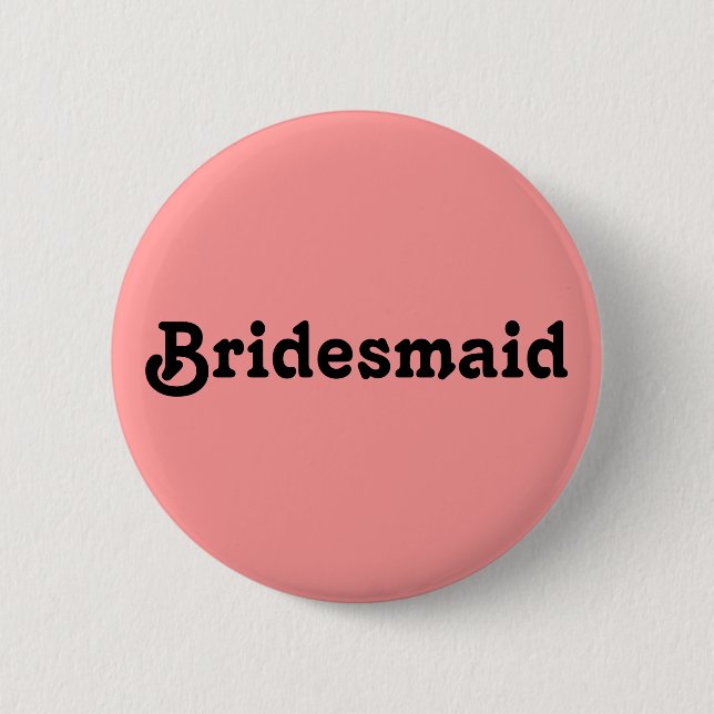 Bridesmaid Knapp (Framsida)