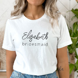 Bridesmaid Modern Minimalist Script Bachelorette T Shirt