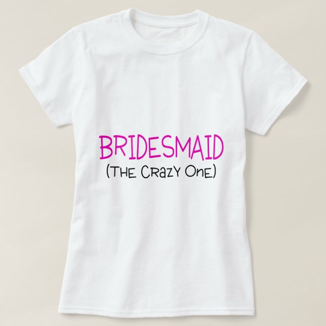 Bridesmaid One T-shirt (Design framsida)
