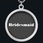 Bridesmaid Silverpläterat Halsband<br><div class="desc">Anpassadet "Bridesmaid" halsband. Bakgrunden färg,  stil,  teckensnitt och text kan anpassas.</div>