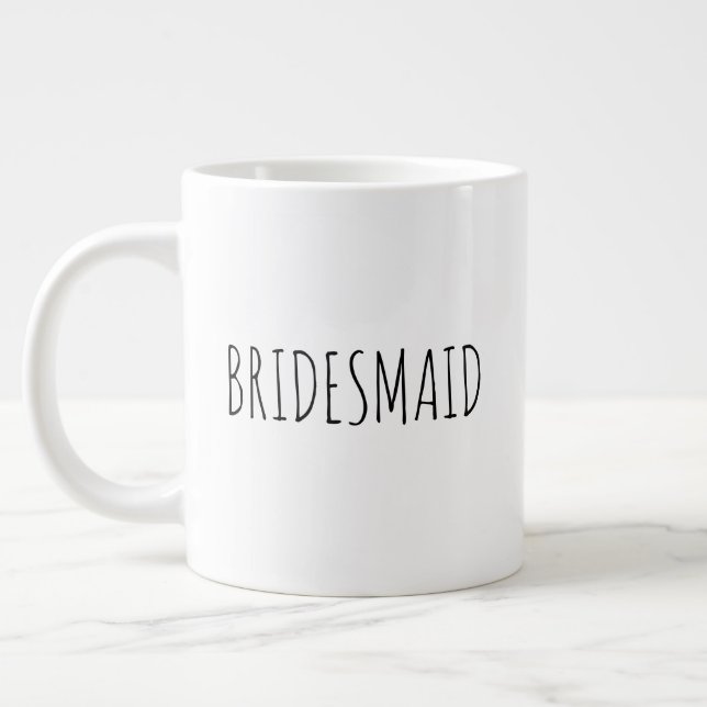 "Bridesmaid" Simple Modern Farmhouse Jumbo Mugg (Vänster)