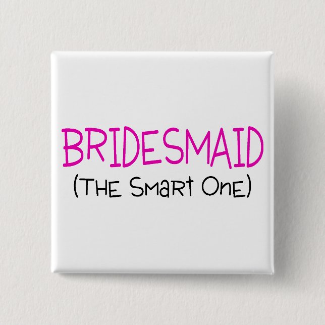 Bridesmaid, smart One Knapp (Framsida)