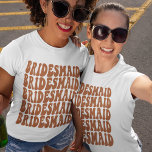 Bridesmaid Terracotta Anpassningsbar Matching Brud T Shirt<br><div class="desc">Är du tittar för perfekt bachelorette-partiets utrustning? Vill du blanda sak lite och ha en roligt som temat party? Titta inte längre än vår personlig terracotta-bridesmaid t-shirts! Våra skjortor är gjorda för att matcha brudens sida perfekt, så alla kommer att se underbar ut när de har tonvis med roligt. Dessutom...</div>