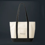 Bridesmaid Tote Tygkasse<br><div class="desc">Tote-påse med naturlig eller svart text. Bridesmaid. Anpassa den här artikeln eller köp som det är.</div>