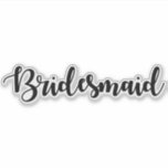 Bridesmaid Vinyl Bröllop Decal cut out Sticker Klistermärken<br><div class="desc">Bridesmaid Vinyl Bröllop Decal cut out Sticker</div>