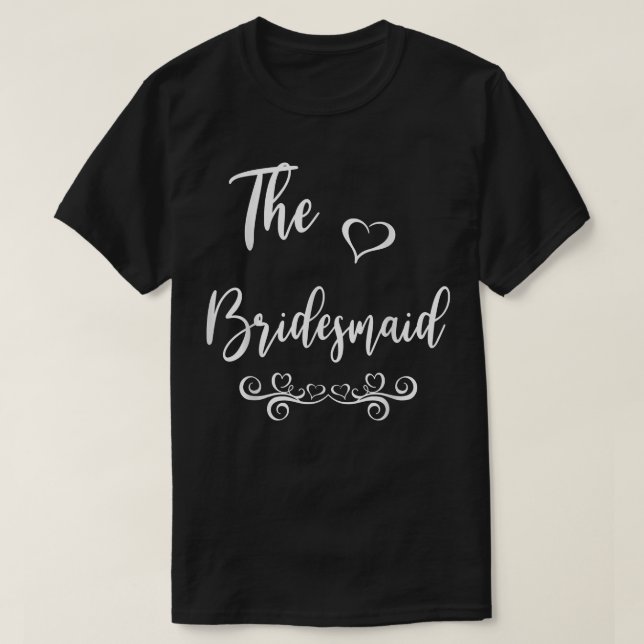 Bridesmaid Wedding Matching  T Shirt (Design framsida)