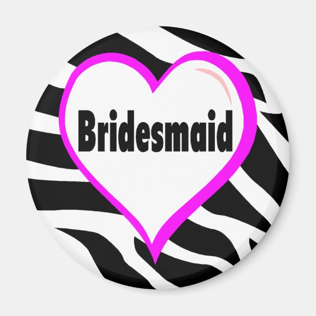 Bridesmaid (Zebra ränder) Magnet (Framsidan)