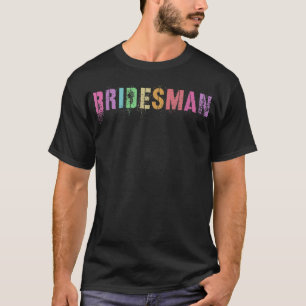 BRIDESMAN Brudens sida Man of Honor Boy BFF Guy Fr T Shirt