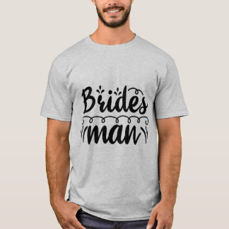 Bridesman T Shirt
