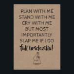 Bridezilla Funny Bridesmaid/Maid of honor Inbjudningar<br><div class="desc">"PLAN MED MIG STAND MED MIG GRÅTER MED MIG,  MEN MEST VIKTIGT SLAPPT MIG OM JAG GÅR FULLT BRIDEZILLA" "Kommer du att vara min Maid of honor?" Lustigt "Maid of honor",  "Matron of Honduras" eller "Bridesmaid" frieri kort.</div>