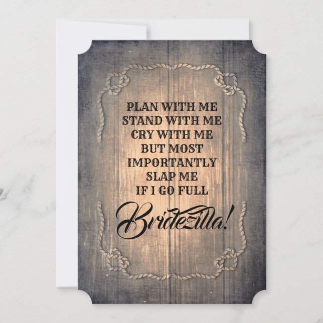Bridezilla Funny Bridesmaid/Maid of honor Rustic Inbjudningar (Framsida)