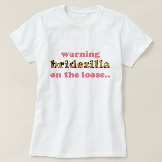 Bridezilla i lösvikt | Roligt Tigerprint T-Shirt (Design framsida)