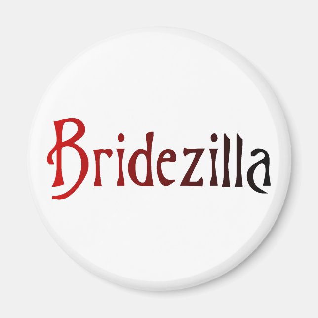 Bridezilla Magnet (Framsidan)