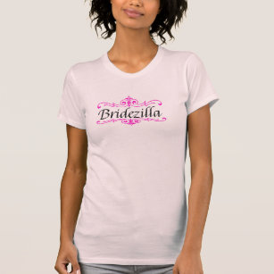 Bridezilla Rosa Shirt T-shirt