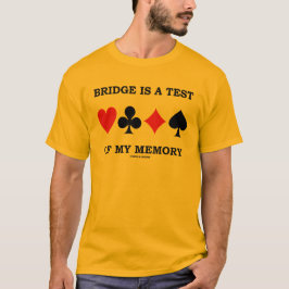 Bridge är en testa av mitt minne (fyra t shirt