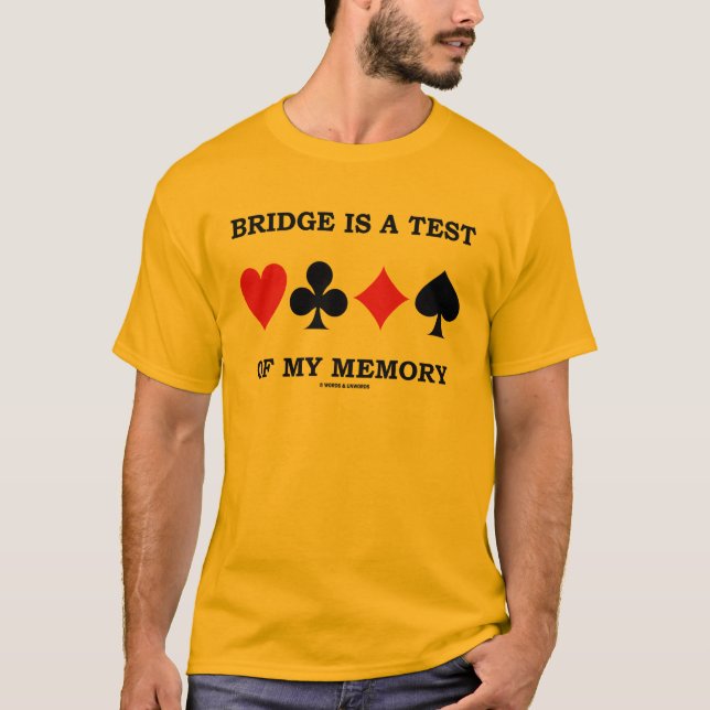 Bridge är en testa av mitt minne (fyra t shirt (Framsida)