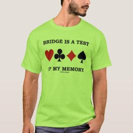 Bridge är en testa av mitt minne (fyra t shirt