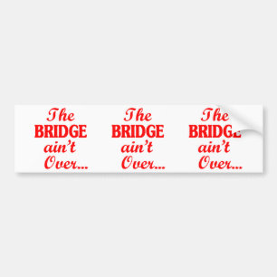 BRIDGE är inte över.. Bildekal