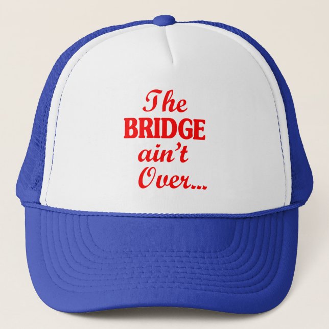 BRIDGE är inte över.. Keps (Framsida)