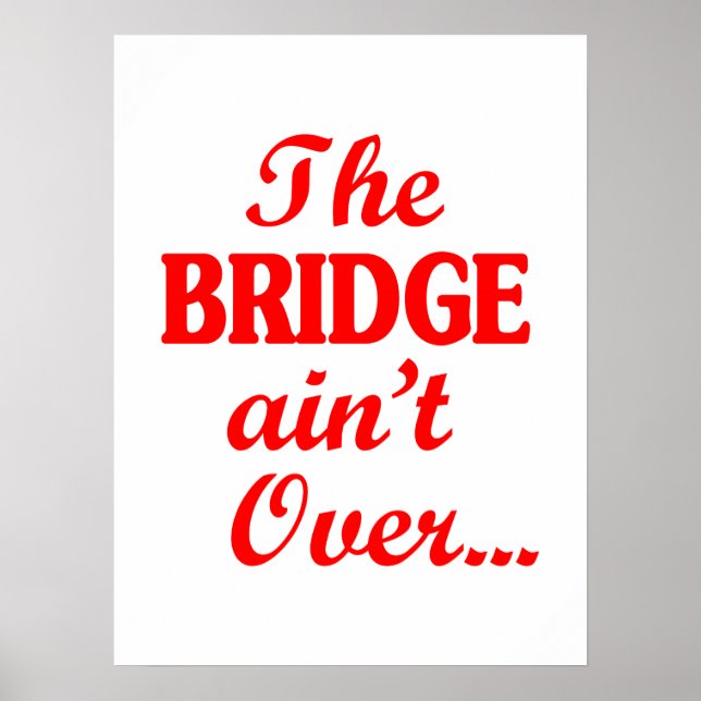 BRIDGE är inte över.. Poster (Framsidan)