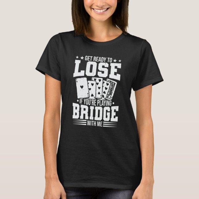 Bridge Card Game Bridge Players Expert Sports Play T Shirt (Framsida)