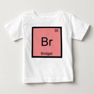 Bridget Namn Kemiskt Element Periodiska Systemet Tee Shirt