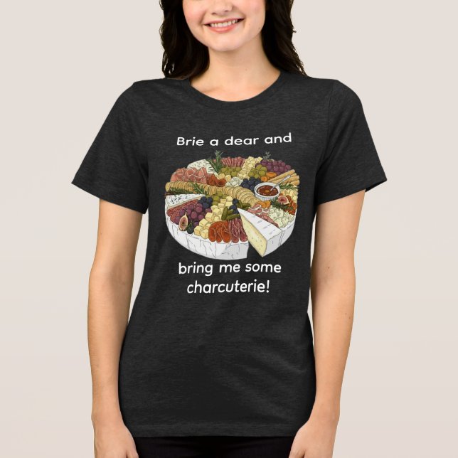 "Brie a Kära" Funny Charcuterie T Shirt (Framsida)