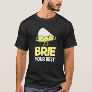 Brie Cheese Person Cheese Farmer Food Pun T Shirt