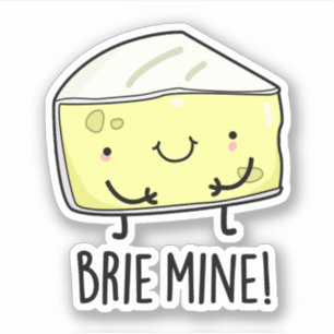 Brie Mine Funny Cheese Pun Klistermärken
