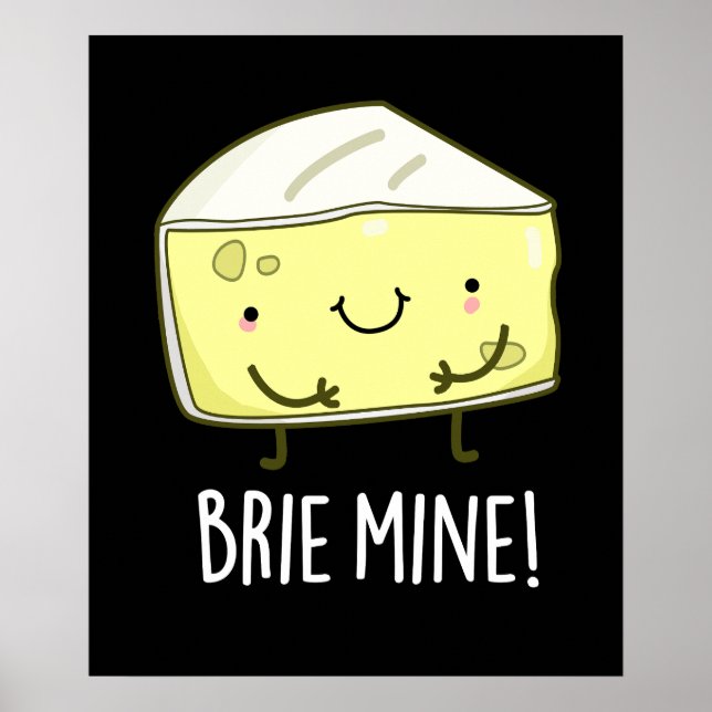 Brie Mine Funny Cheese Pun Mörk BG Poster (Framsidan)