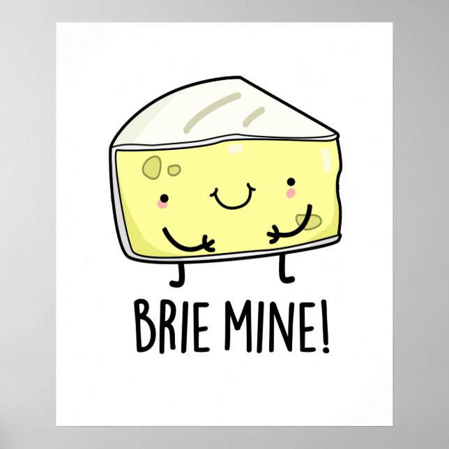 Brie Mine Funny Cheese Pun Poster (Framsidan)