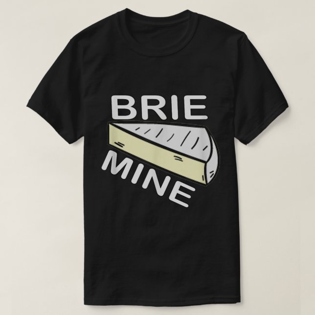 Brie Mine Funny Valentine Day T Shirt (Design framsida)