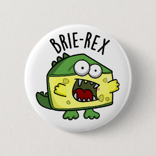Brie-rex Funny Cheese TRex Pun Knapp