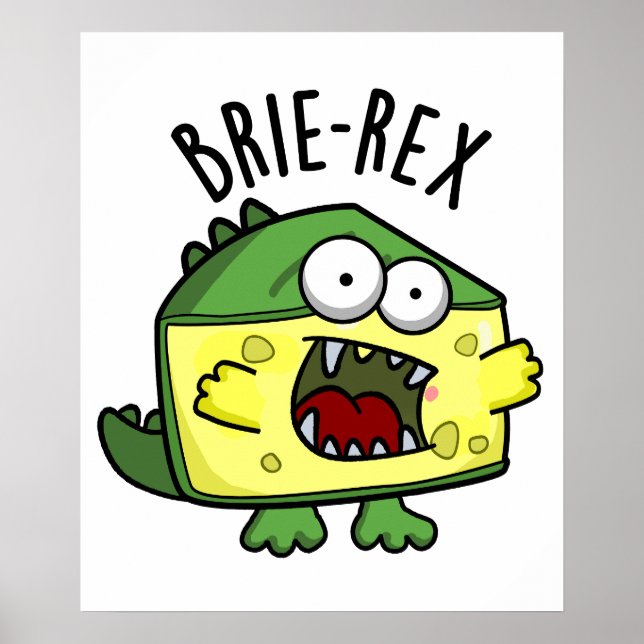 Brie-rex Funny Cheese TRex Pun Poster (Framsidan)