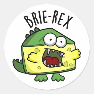 Brie-rex Funny Cheese TRex Pun Runt Klistermärke