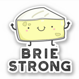Brie Strong Funny Positive Cheese Pun Klistermärken