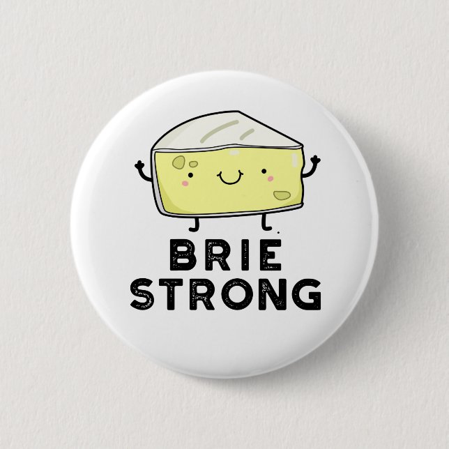 Brie Strong Funny Positive Cheese Pun Knapp (Framsida)